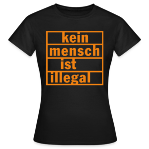 T-Shirt tailliert Kein Mensch ist illegal